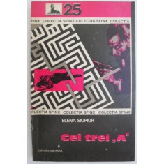 Cei trei A &ndash; Elena Siupiur