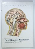 FUNKTIONELLE ANATOMIE UND HISTOLOGIE IN WORT UND BILD von JOHANNES STAUDT und HANS - JOACHIM MERKER , 1990, TEXT IN LIMBA GERMANA