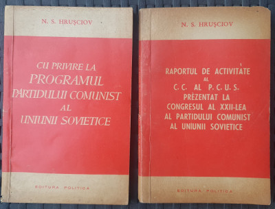 2 carti N.S. Hrusciov, 1961, programul comunistilor sovietici, ed Politica foto