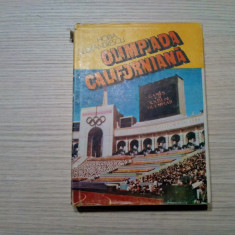 OLIMPIADA CALIFORNIANA - Horia Alexandrescu (autograf) - 1985, 285 p.