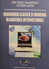Ion Rosu Hamzescu - Negocierea clasica si moderna in afacerile internationale (Editia: 2007) foto