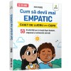 Cum sa devii mai empatic/ Stare de bine, Gama