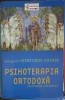 Psihoterapia Ortodoxa. Continuare si Dezbateri - Mitropolit Hierotheos Vlachos, Sophia, 312 pagini