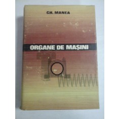 ORGANE DE MASINI - Gh. MANEA