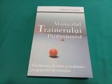 MANUALUL TRAINERULUI PROFESIONIST / ROBERT H. VAUGHN / 2008 *500