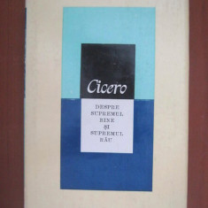 Cicero - Despre supremul bine si supremul rau (1983, editie cartonata)