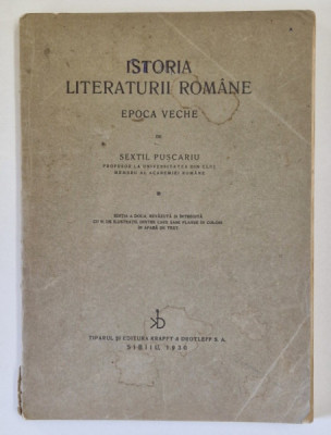 ISTORIA LITERATURII ROMANE EPOCA VECHE de SEXTIL PUSCARIU , SIBIU 1930 foto