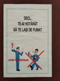 Deci te-ai hotăr&acirc;t să te lași de fumat - Stop fumatului! - broșură 1990+, Alta editura