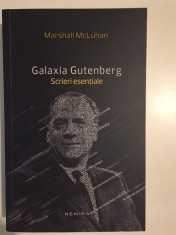 Galaxia Gutenberg (Scrieri esentiale) - Marshall McLuhan foto