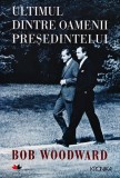 Ultimul dintre oamenii președintelui - 2015 - Bob Woodward (S413)