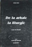 De la Arhaic la Liturgic, Lectii de Filosofie - Sergiu Tofan, Editura Alter Ego, 1999, 172 pagini