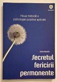 Secretul fericirii permanente. Noua metoda a psihologiei aplicate - C. Neuville