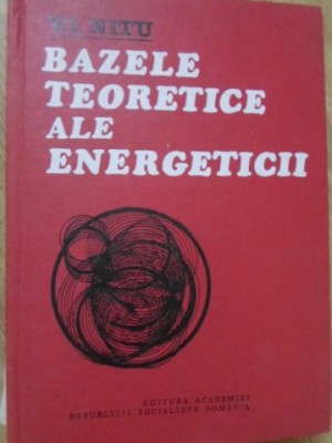 BAZELE TEORETICE ALE ENERGETICII-V.I. NITU-276543 foto