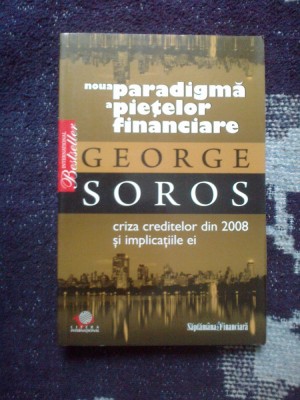g3 NOUA PARADIGMA A PIETELOR FINANCIARE - GEORGE SOROS foto