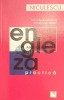 Engleza practica - 2007 - Dominique Lescanne ($C152)