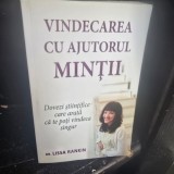 Vindecarea cu ajutorul mintii - Lissa Rankin