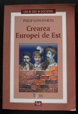 Philip Longworth - Crearea Europei de Est: de la preistorie la postcomunism foto