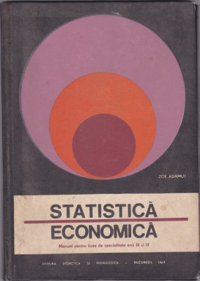 Statistica economica. Manual pentru licee de specialitate (Anii III si IV) foto