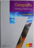 Geografie. Ghidul profesorului (clasa a VII-a) &ndash; Silviu Negrut, Clasa 7