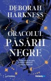 Oracolul păsării negre (Vol. 5) - Paperback brosat - Deborah Harkness - Litera
