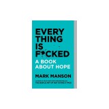 Everything Is F*cked
