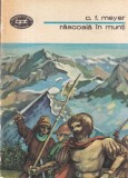C. F. Meyer - Rascoala in munti, Roman Aventuri Actiune, Biblioteca pentru Toti, Brosata, 1977