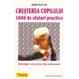 Anne Bacus - Cresterea copilului. 1000 de sfaturi practice. Idei simple care va fac viata mai usoara - 134883