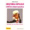 Anne Bacus - Cresterea copilului. 1000 de sfaturi practice. Idei