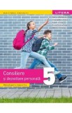 Consiliere si dezvoltare personala - Clasa 5 - Manual - Gabriela Barbulescu, Cristina Maria Gunea, Angelica Sima, Elena-Cristina Sima, Daniela Stoices