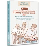 GHID pentru Evaluarea Nationala la Limba si literatura romana 2027- Oana Andreea Petre, Gheorghita Badea