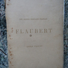 FLAUBERT - Les grands ecrivains Francais - EMILE FAGUET