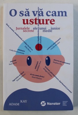 O SA VA CAM USTURE - JURNALELE SECRETE ALE UNUI MEDIC JUNIOR de ADAM KEY , 2018 foto
