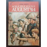 Vasile B&acirc;rză - Acele zile ale lui august &#039;44