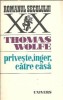 Priveste Inger Catre Casa Thomas Wolfe Editura Univers Romanul Secolului XX 1977 711 Pagini