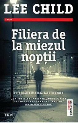 Filiera de la miezul noptii | Lee Child foto