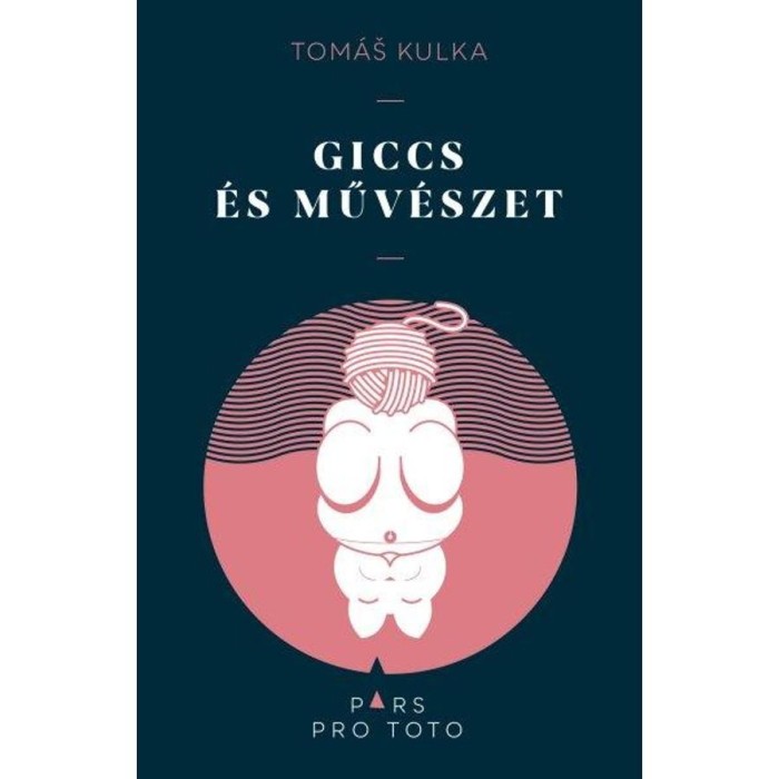 Giccs &eacute;s műv&eacute;szet - Tom&aacute;s Kulka