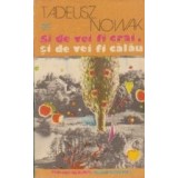 Si de vei fi crai, si de vei fi calau