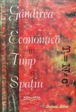 Gandirea Economica In Timp Si Spatiu - Alexandru Trifu ,556582