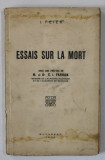 ESSAIS SUR LA MORT par I. FEIER , preface de C.I.PARHON , 1939 , PREZINTA PETE SI URME DE UZURA