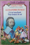 Cei trei muschetari, Dupa douazeci de ani - Alexandre Dumas/ il. Vasile Olac