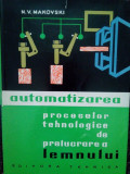 N. V. Makovski - Automatizarea proceselor tehnologice de prelucrare a lemnului (1964)
