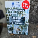 Dominique Lestel - Originile animale ale culturii