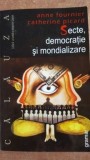 Secrete, democratie si mondializare- Anne Fournier, Catherine Picard