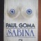 Paul Goma - Sabina