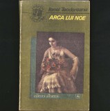 Cumpara ieftin Arca lui Noe - Ionel Teodoreanu - Editura Albatros, Colecția Lectură