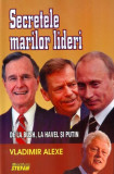 Secretele marilor lideri - Paperback brosat - Vladimir Alexe - Ştefan