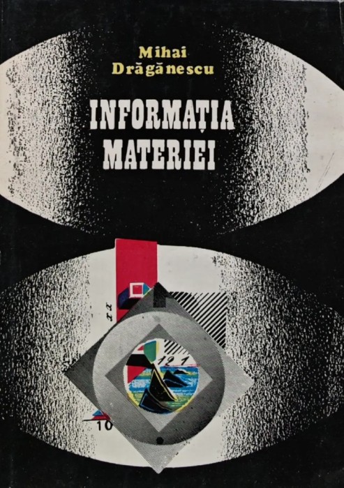 Informatia materiei - Mihai Draganescu ($O145)