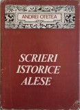 Cumpara ieftin Scrieri Istorice Alese - Andrei Otetea - Carte