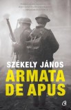 Armata de apus - Paperback brosat - Sz&eacute;kely J&aacute;nos - Curtea Veche