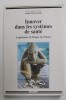 INNOVER DANS LES SYSTEMES DE SANTE - EXPERIENCES D &#039; AFRIQUE DE L &#039;OUEST , sous la direction de JOSPEH BRUNET - JAILLY , 1997
